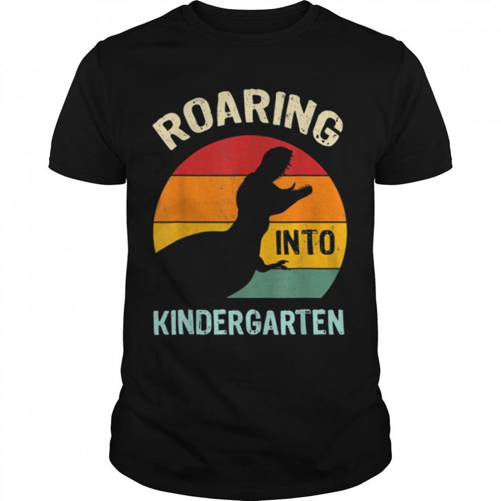 Roaring Into Kindergarten Funny Dinosaur Back To School Tee T Shirt B0B1CZ8TFR