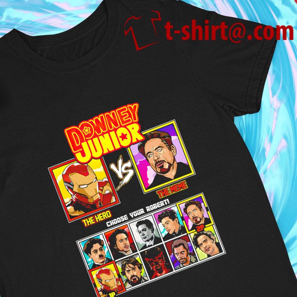 Robert Downey Jr. Fighter Downey Junior The Hero Vs The Meme Choose Your Robert  Funny T