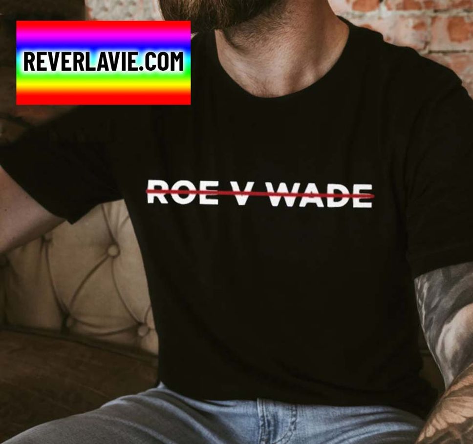 Roe V Wade Supreme Court Justice Alito Overruled Essential Unisex Classic T Shirt