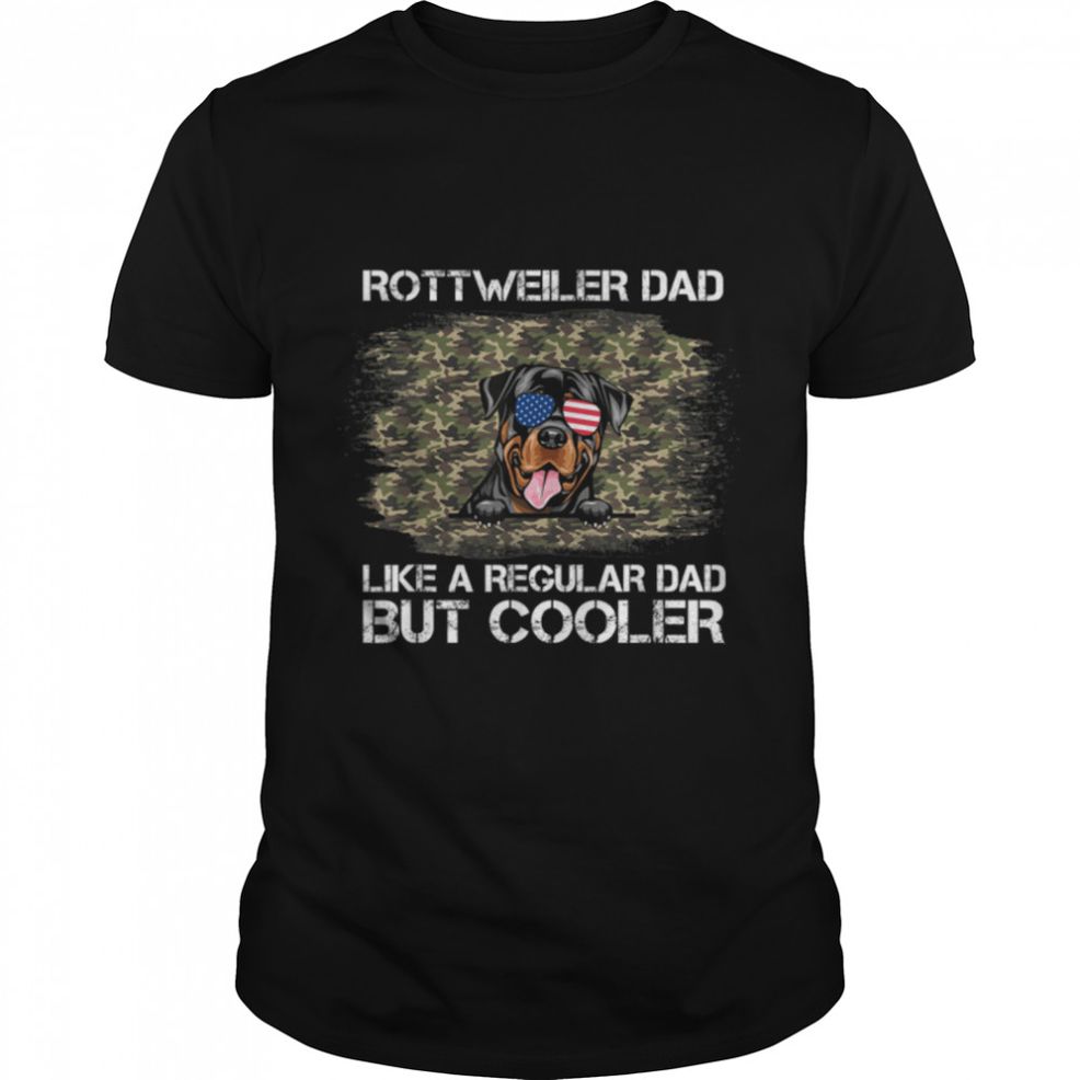 Rottweiler Dad Like A Regular Dad But Cooler Dog Dad T Shirt B09ZQNXPVM