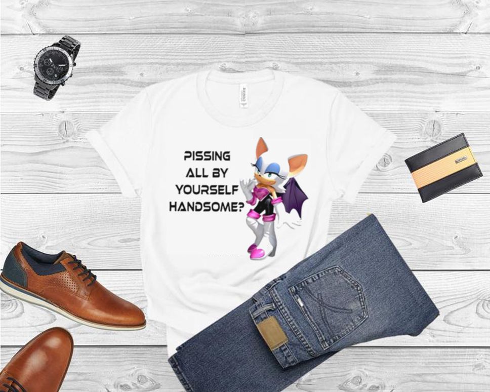 Rouge The Bat Pissing All By Yourself Handsome Shirt