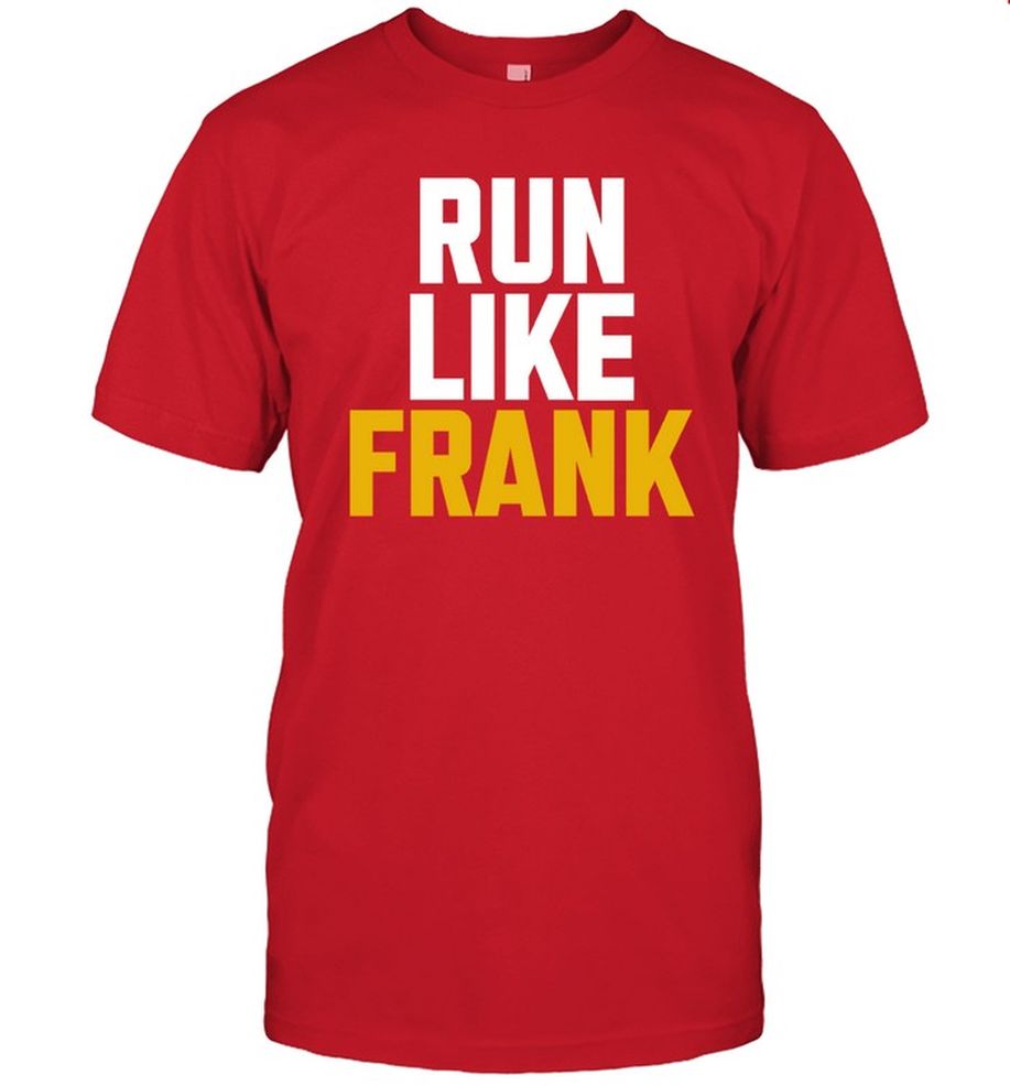 Run Like Frank Shirt