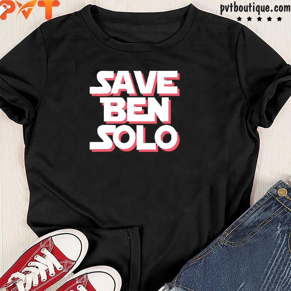 Save Ben Solo Shirt
