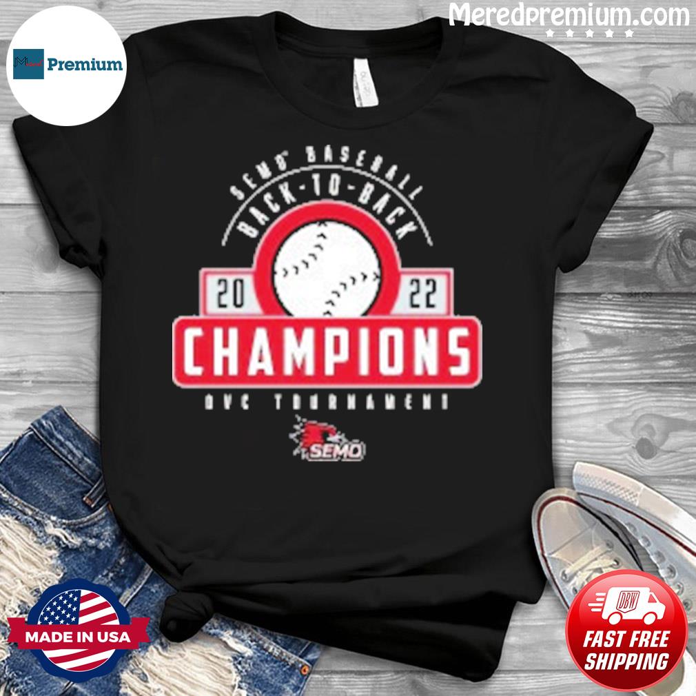 Semo Baseball 2022 DVC Tournament Back to Back Baseball Champions Shirt