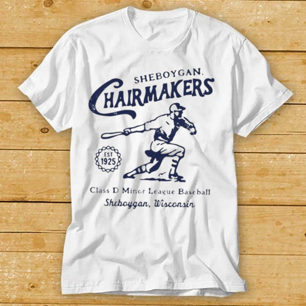 Sheboygan Chairmakers class D Minor league baseball shirt