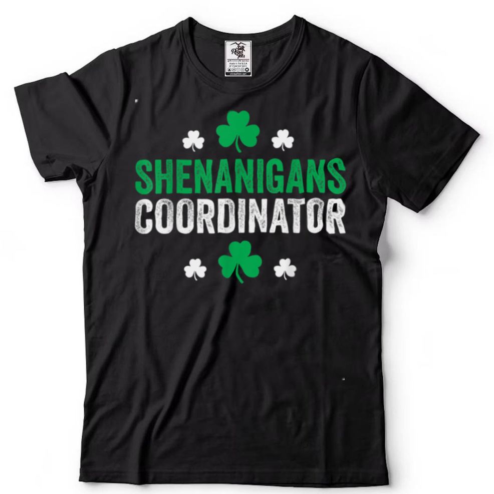 Shenanigans Coordinator St Patrick's Shamrock T Shirt