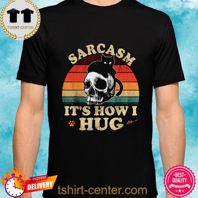 Skull and Black Cat sarcasm it’s how I hug vintage shirt