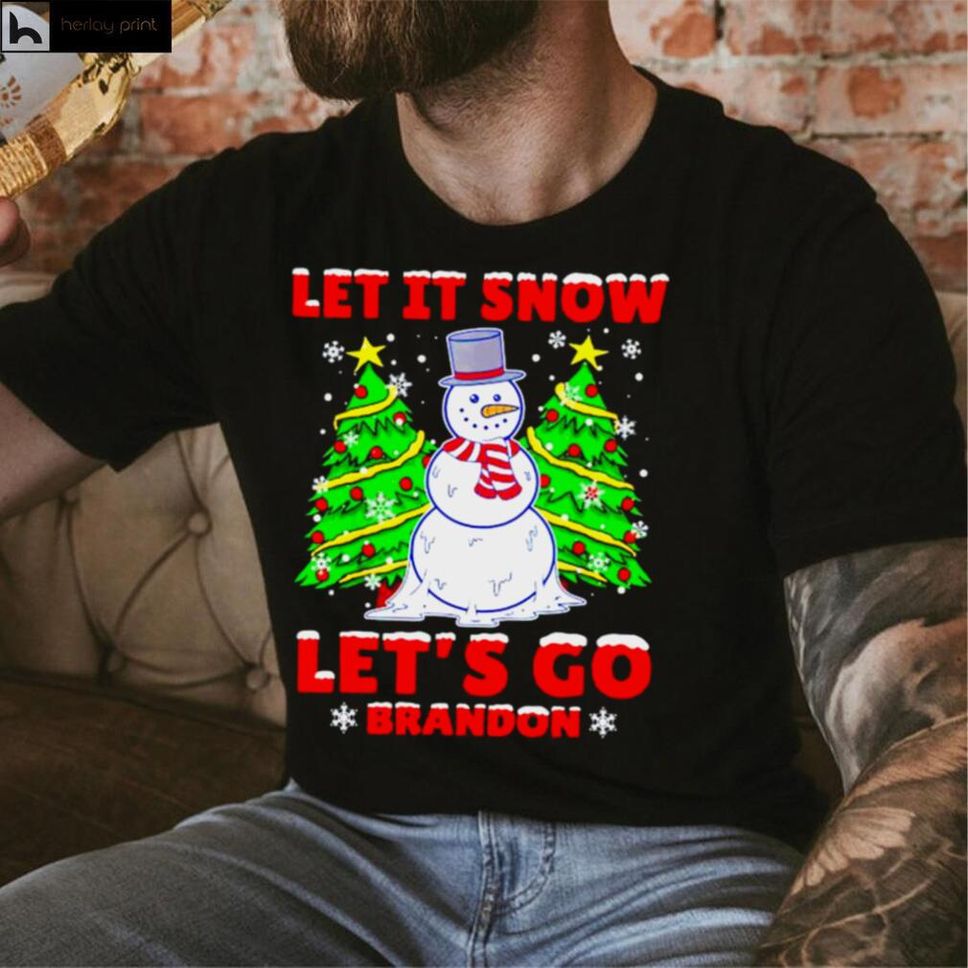 Snowman Let It Snow Lets Go Brandon Shirt