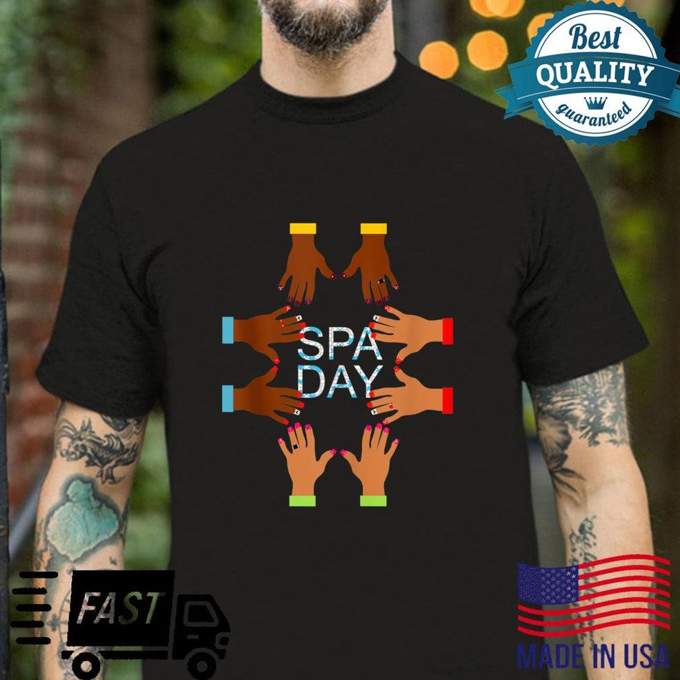 Spa Sets Spa Day Manicures Nails Hands Shirt