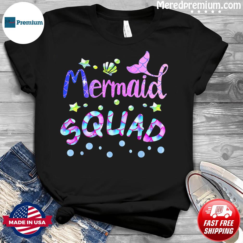 Squad Of The Birthday Mermaid Family Matching Party Squad Shirt