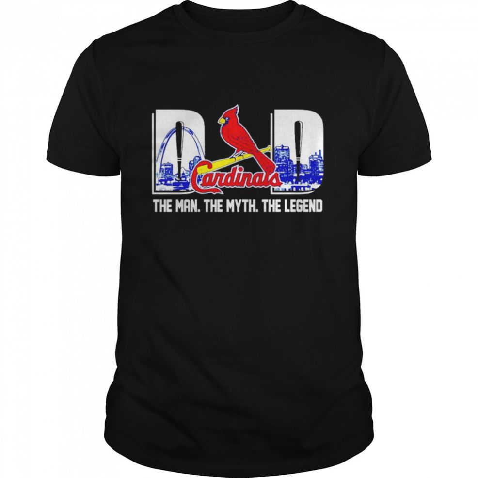 St. Louis Cardinals Dad The Man The Myth The Legend Shirt