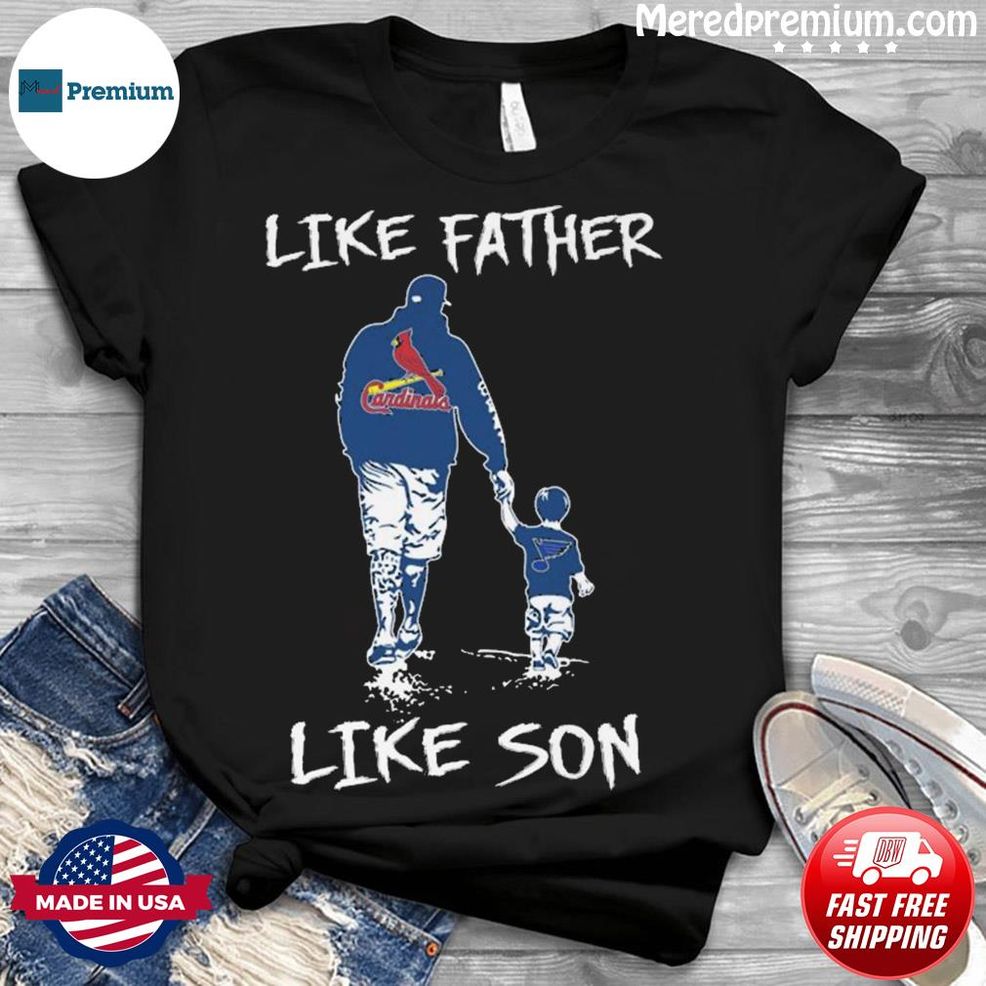 St Louis Cardinals Like Father Like Son Shirt