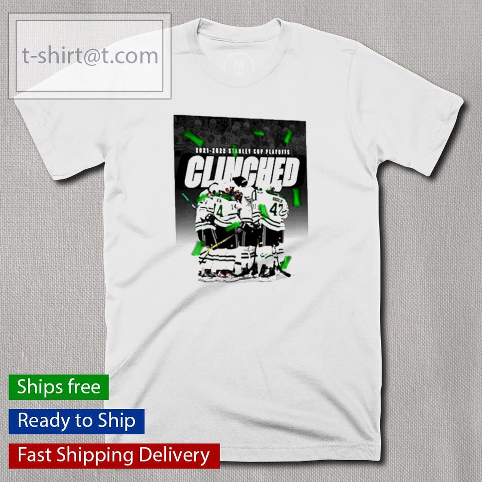 Stanley Cup Playoffs Dallas Stars Clinched 2021 2022 Shirt