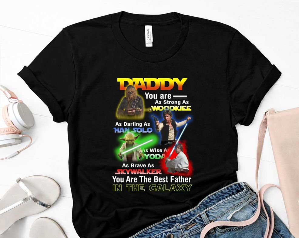 Star Wars Daddy You Are The Best Father In The Galaxy Shirt