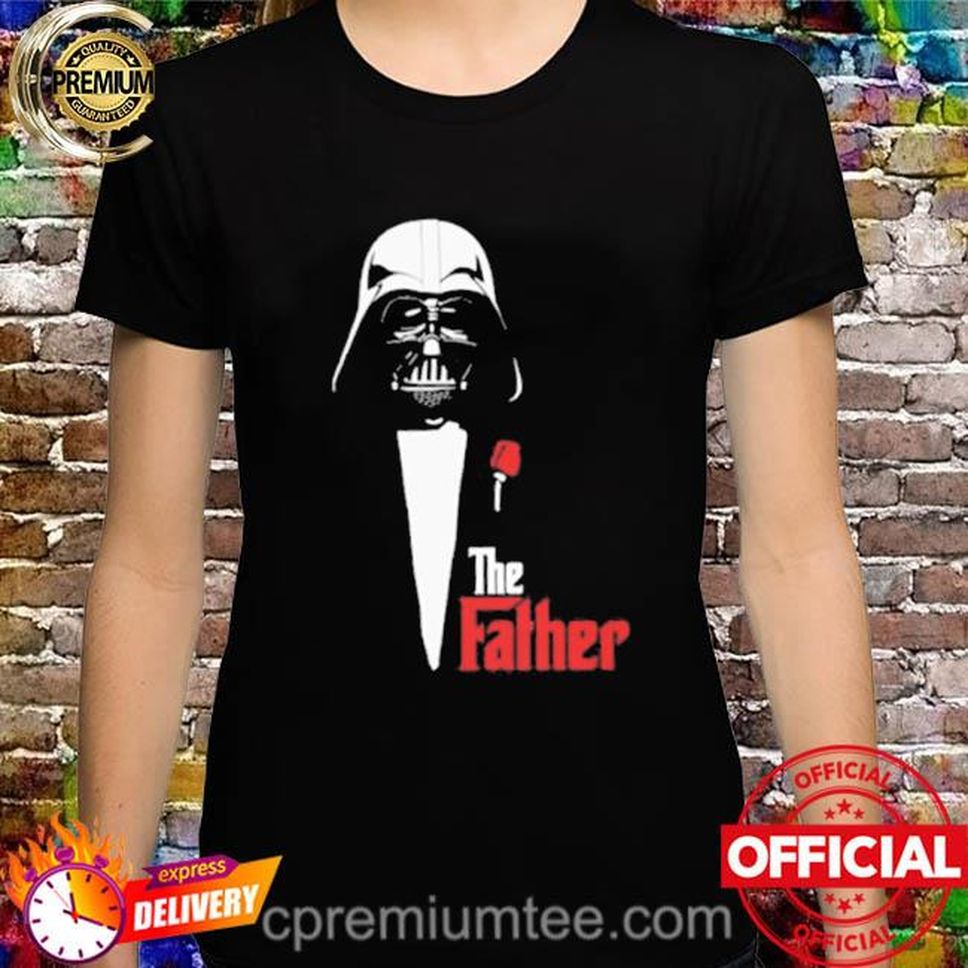 Star Wars Darth Vader The Father Shirt