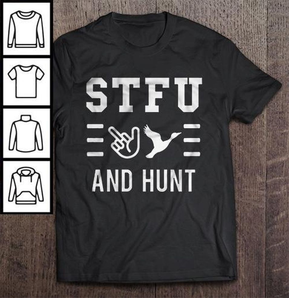 STFU And Hunt TShirt