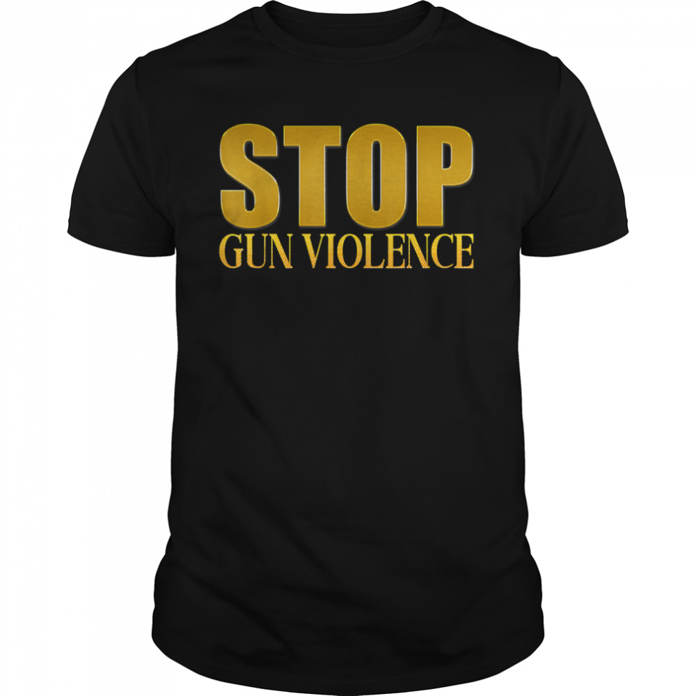 STOP Gun Violence neveragain End Gun Violence T-Shirt
