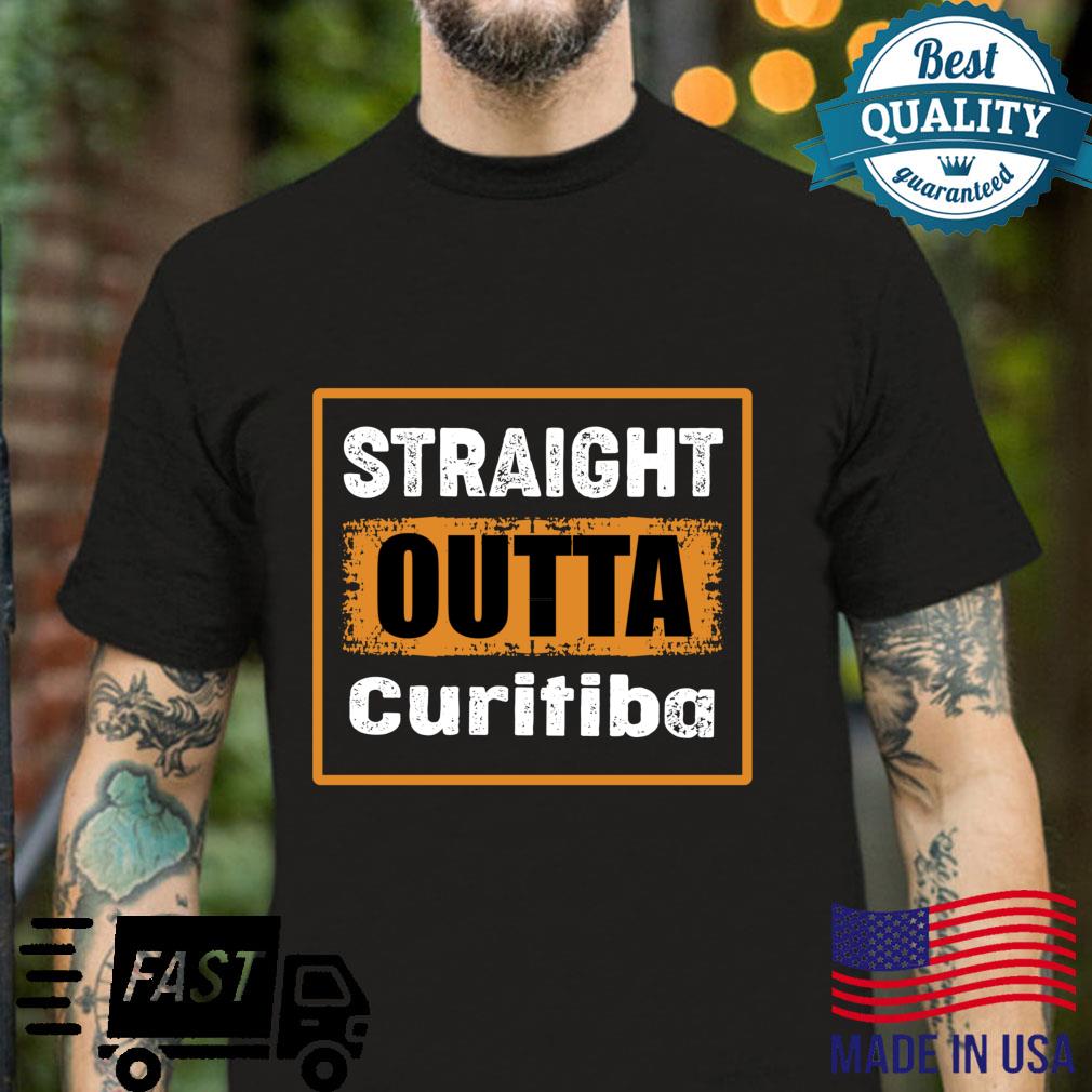 Straight Outta Curitiba Brazil Retro Distressed Vintage Shirt