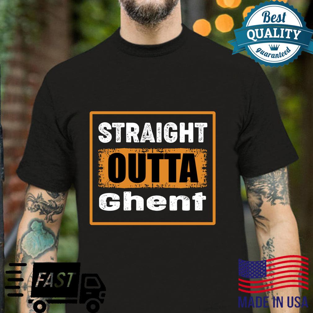 Straight Outta Ghent Belgium Retro Distressed Vintage Humor Shirt