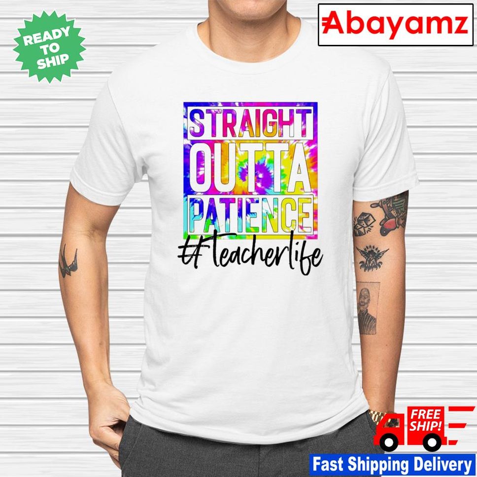 Straight Outta Patience #Counselor Life Tie Dye Colors Shirt