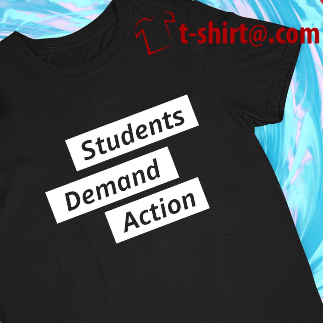 Students Demand Action 2022 T-shirt
