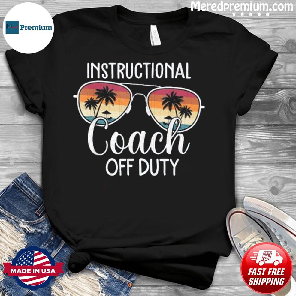 Summer Vacation School End Of Year Instructional Coach Shirt