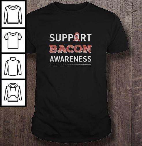 Support bacon awareness TShirt