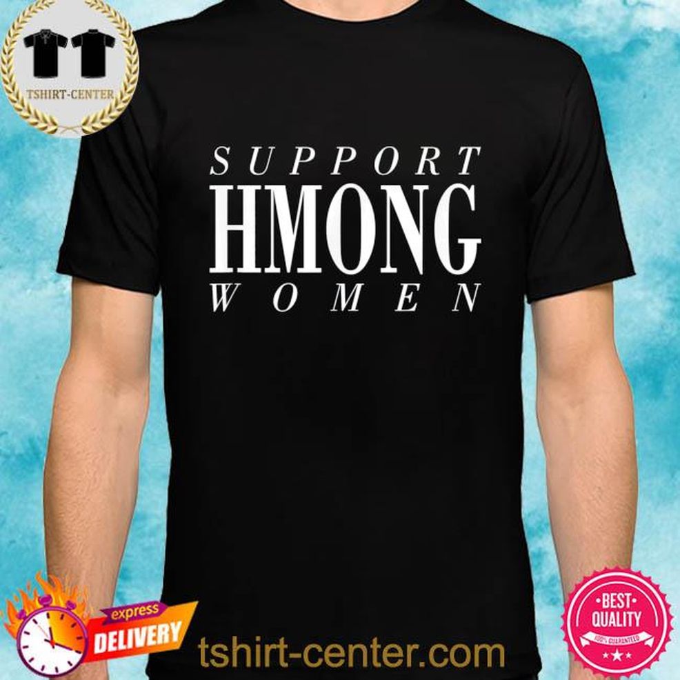 Support Hmong Women Shirt