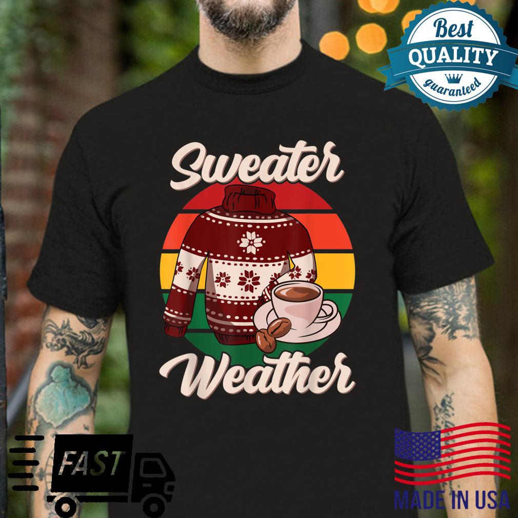 Sweater Weather Coffee Cup Winter Sunset Christmas Shirt