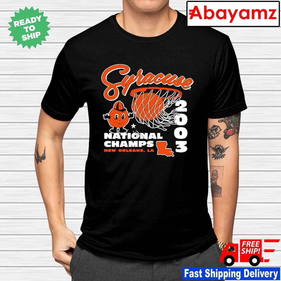Syracuse 2003 National Champs New Orleans LA Shirt