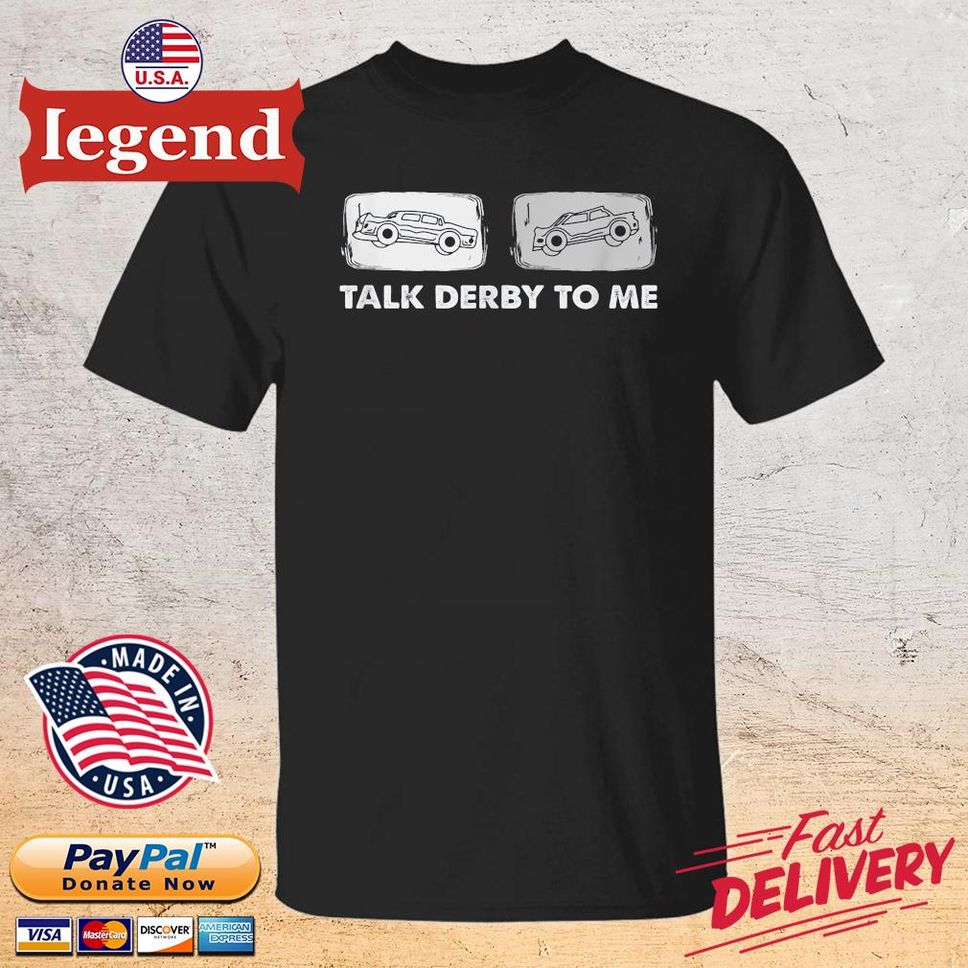 Talk Derby To Me Shirt