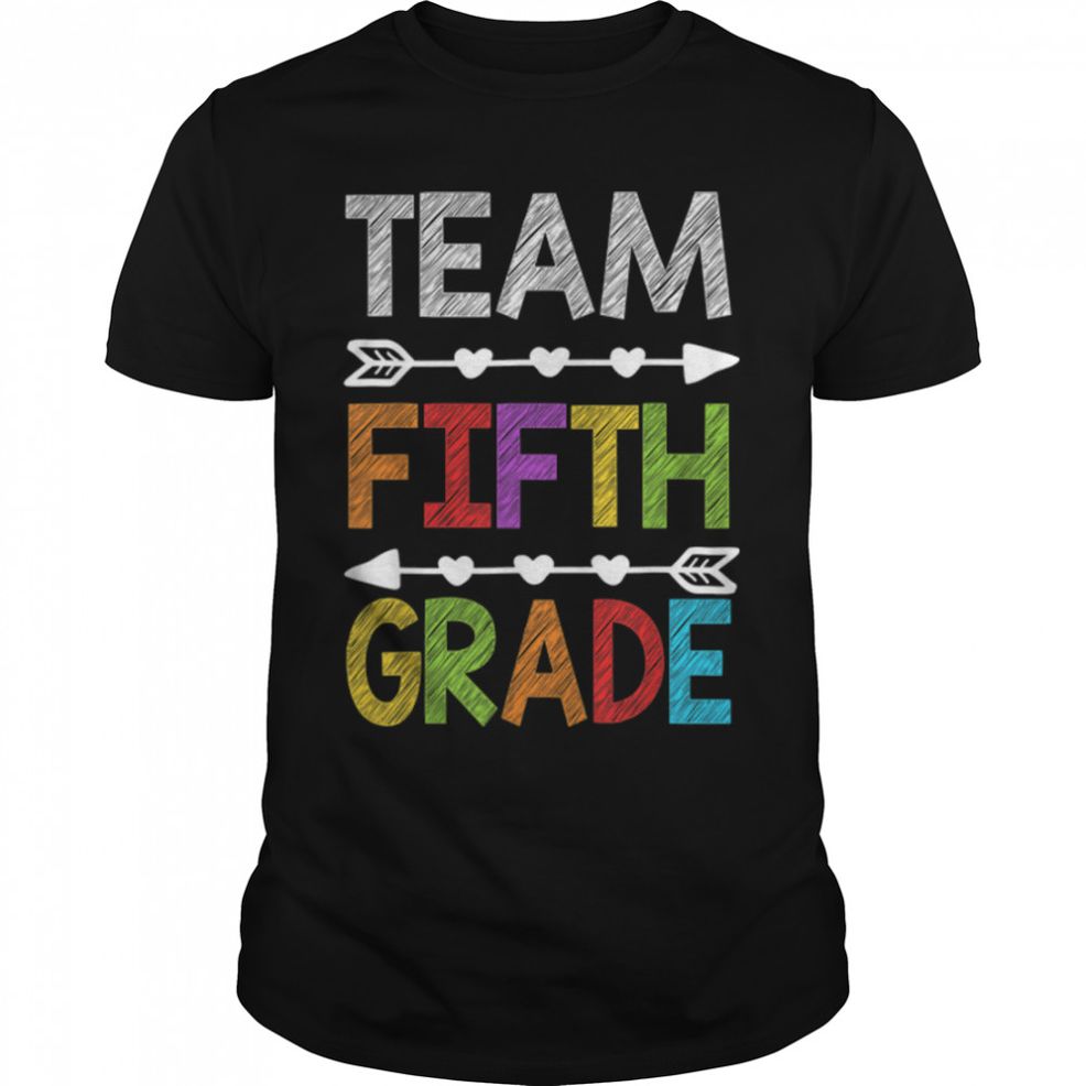 Team Fifth Grade Teacher Student Funny Back To School Gifts T Shirt B0B1CZFJRN