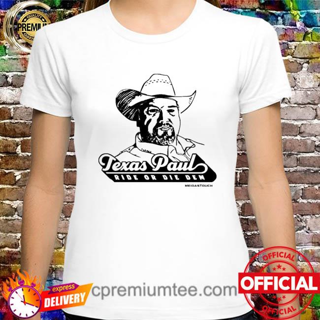 Texas Paul Schroder Meidastouch Store Texas Paul Shirt