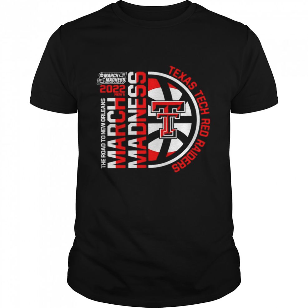 Texas Tech Red Raiders 2022 Ncaa March Madness Tournament The Road To New Orleans Shirt