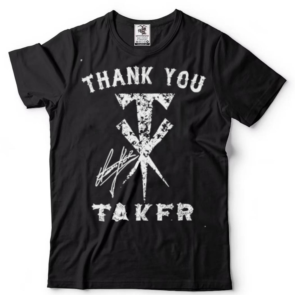 Thank you Taker signature shirt