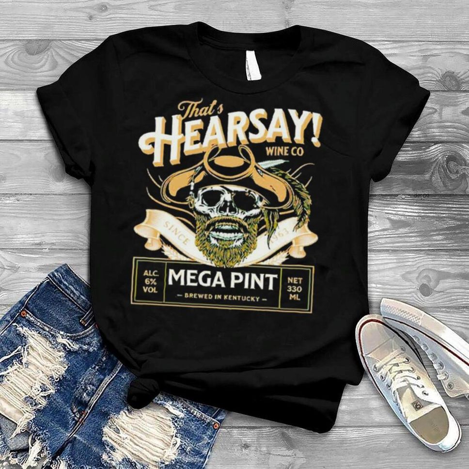 That’s Hearsay Mega Pint Johnny Depp Hearsay Inspired Shirt