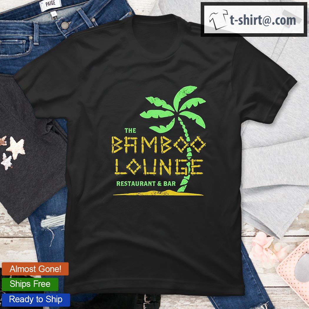 The Bamboo Lounge Restaurant And Bar T-Shirt