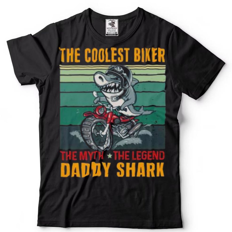 The Coolest Biker The Myth The Legend Daddy Retro Vintage Shark Print On Back Shirt