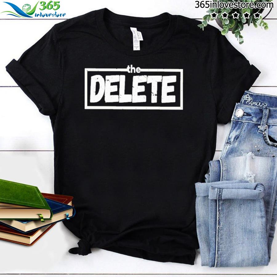 The delete shirt