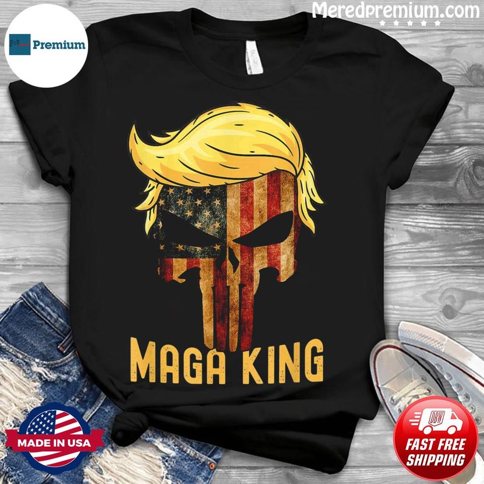 The Great Maga King Donald Trump Skull , Maga King Shirt