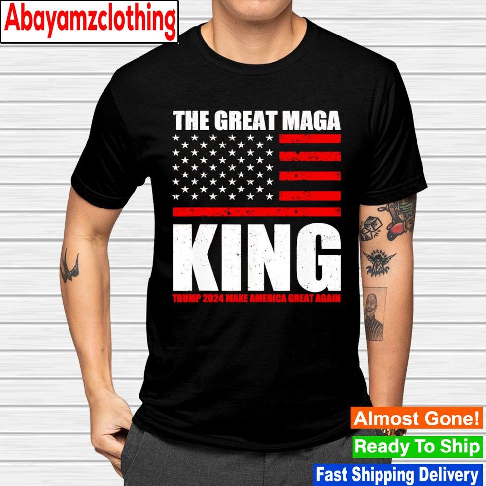 The Great Maga King Trump 2024 Make America Great Again Shirt