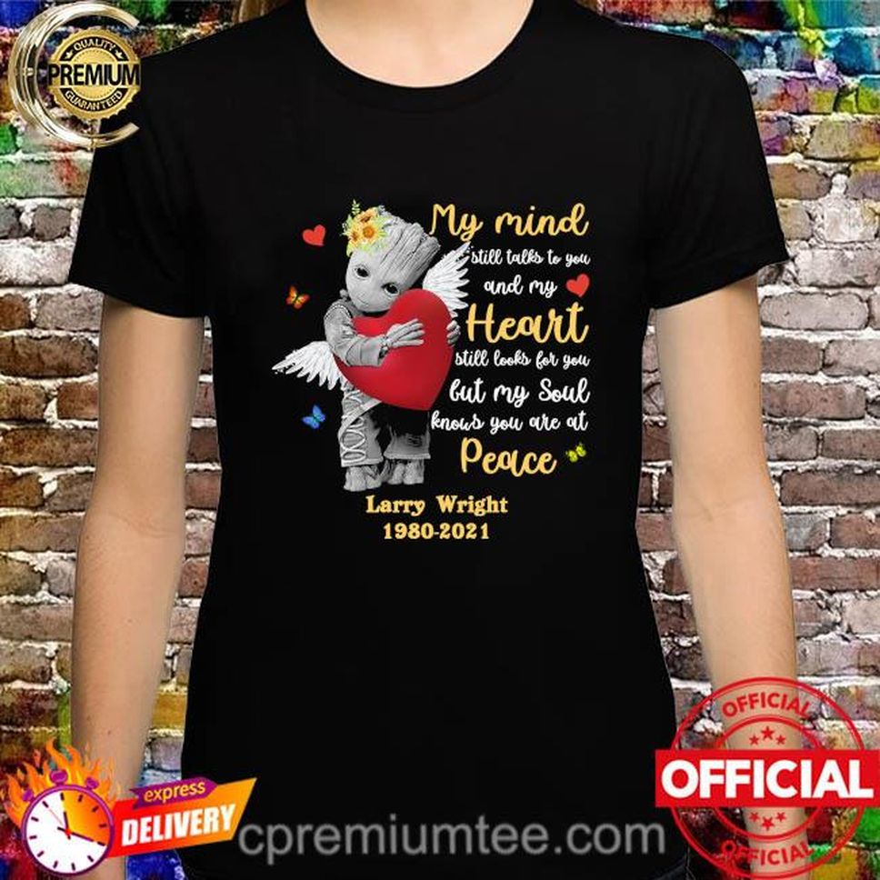 The Groot My Mind Still Talks To Your And My Heart Shirt
