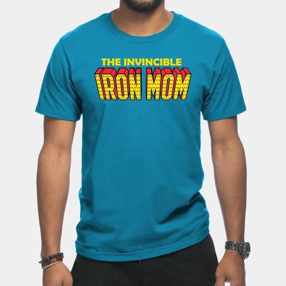 The Invincible Iron Mom Mother's Day T Shirt