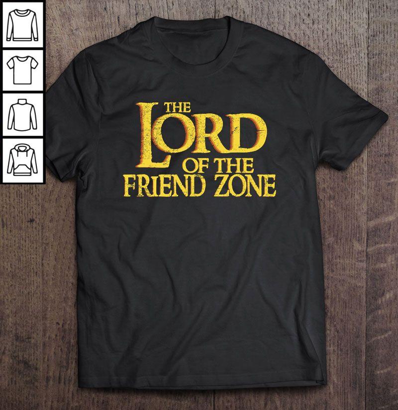 The Lord Of The Friend Zone Shirt