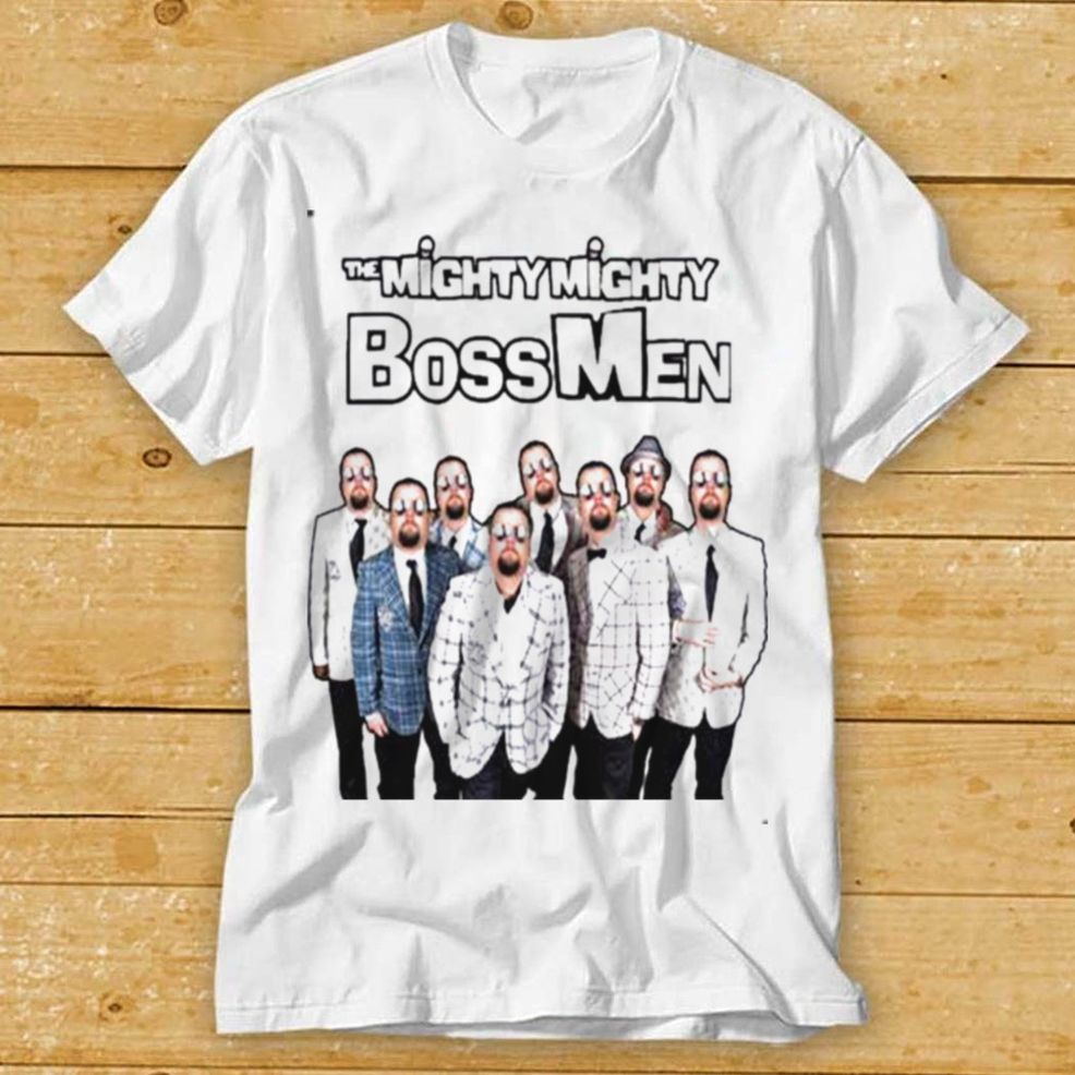 The Mighty Mighty Boss Men Shirt
