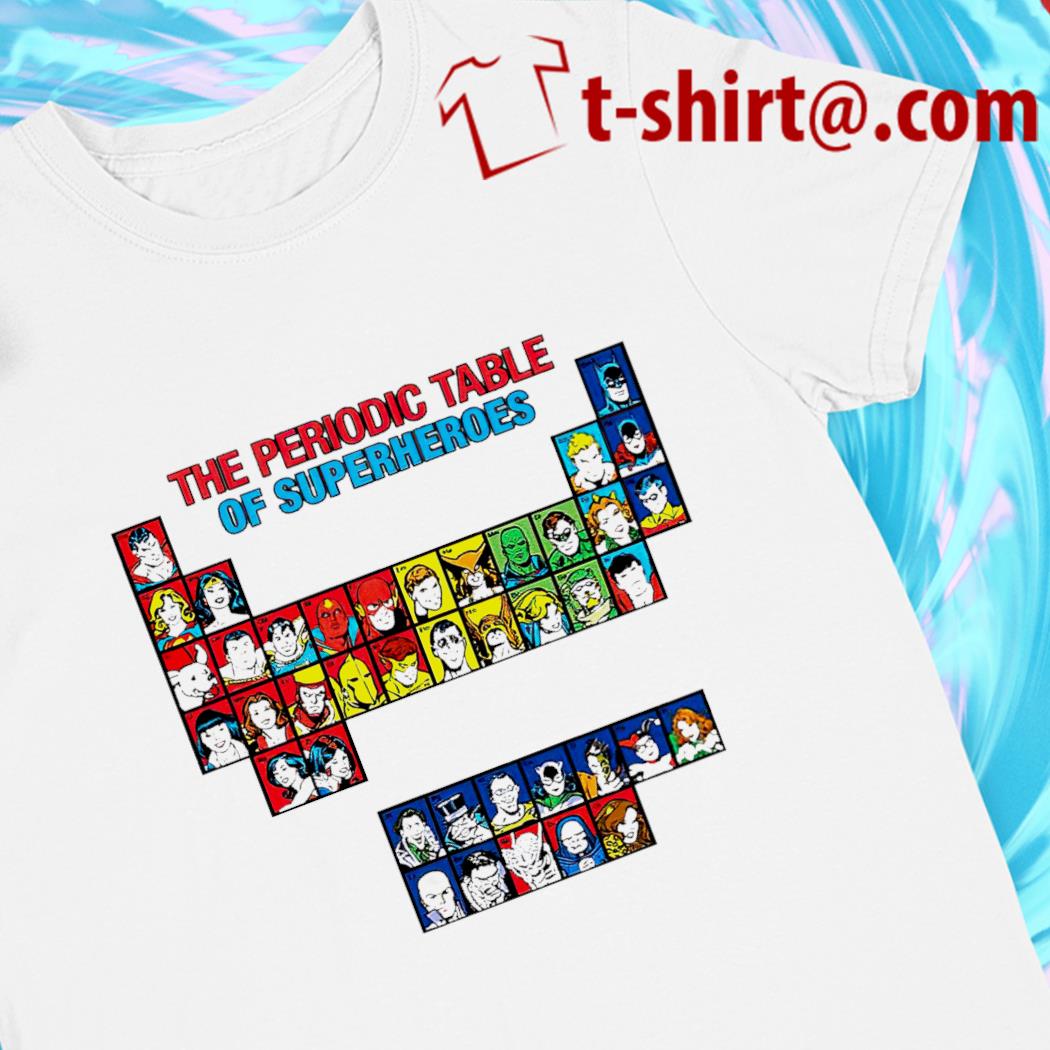 The Periodic Table Of Superheroes funny T-shirt