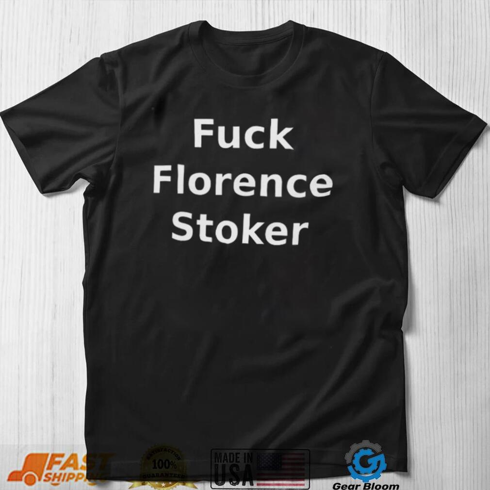 TheLastDriveIn Fuck Florence Stoker T shirt