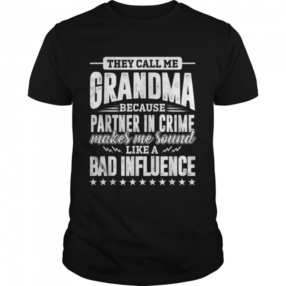 They Call Me Grandma Because Partner In Crime Mothers Day T Shirt B09ZF5MTVB