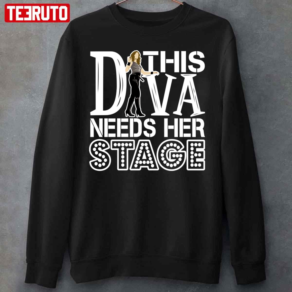 This Diva Needs Her Stage Unisex Sweatshirt