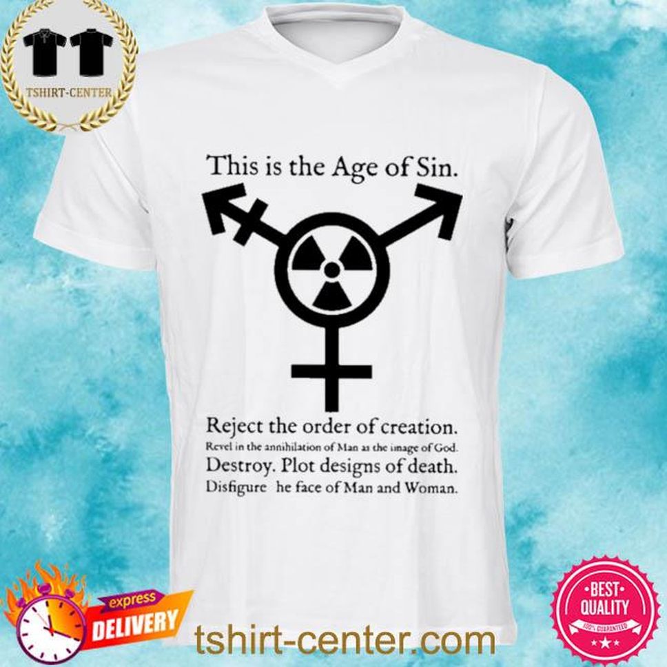This Is The Age Of Sin Shirt